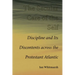 Secular Care of the Self: Discipline and Its Discontents across the Protestant Atlantic