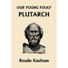 Our Young Folks' Plutarch (Yesterday's Classics)