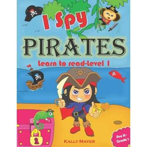 I Spy Pirates!: Learn to Read Level 1 (PreK - Grade 1)
