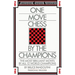 One Move Chess by the Champions