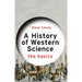 A History of Western Science: The Basics