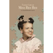 Taking Care of Miss Bee Bee: Stories by a Daughter Extraordinaire
