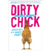 Dirty Chick: Adventures of an Unlikely Farmer