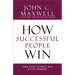 How Successful People Win: Turn Every Setback Into a Step Forward
