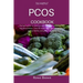 The Perfect Pcos Cookbook: The best guide to treating polycystic ovary syndrome with natural remedies. Over 30 simple and delicious recipes to re
