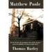 Matthew Poole: His Life, His Times, His Contributions Along with His Argument Against the Infallibility of the Roman Catholic Church