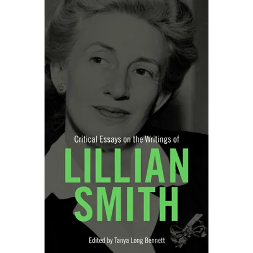 Critical Essays on the Writings of Lillian Smith