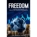 Freedom: A Step-by-Step Guide to Wealth and Financial Independence