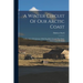 A Winter Circuit Of Our Arctic Coast: A Narrative Of A Journey With Dog-sleds Around The Entire Arctic Coast Of Alaska