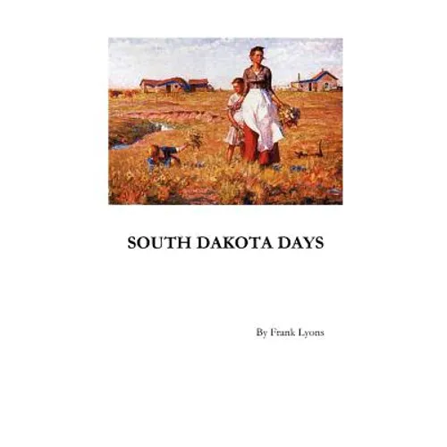 South Dakota Days