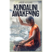 Kundalini Awakening: Heal Your Body through Guided Self Realization, Divine Energy, Expand Mind Power, Clairvoyance, Astral Travel, Intuition, Higher