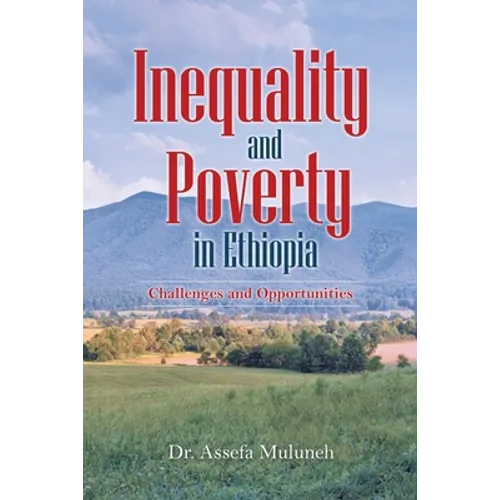 Inequality and Poverty in Ethiopia: Challenges and Opportunities