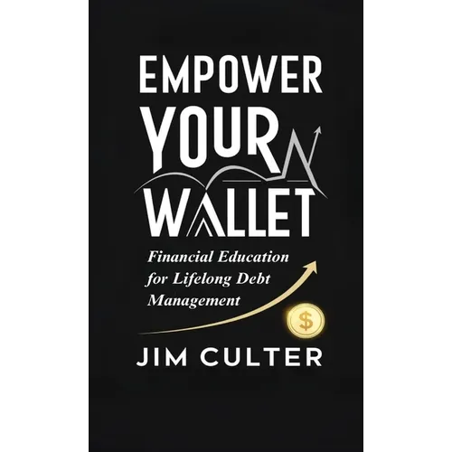 Empower Your Wallet: Financial Education for Lifelong Debt Management