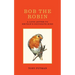 Bob the Robin: A Love Letter to Britain's Favourite Bird