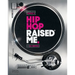 Hip Hop Raised Me