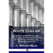 White Collar: The American Middle Classes - The Classic Sociological Study of the Office Worker and the Bureaucracies
