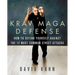 Krav Maga Defense: How to Defend Yourself Against the 12 Most Common Unarmed Street Attacks