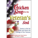 Chicken Soup for the Veteran's Soul: Stories to Stir the Pride and Honor the Courage of Our Veterans