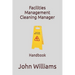 Facilities Management Cleaning Manager: Handbook