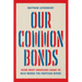 Our Common Bonds: Using What Americans Share to Help Bridge the Partisan Divide