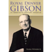 Royal Denver Gibson: A Twentieth Century Apostle