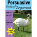Learning Persuasive Writing And Argument (9-14 years): Teach Your Child To Write Good English