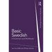 Basic Swedish: A Grammar and Workbook