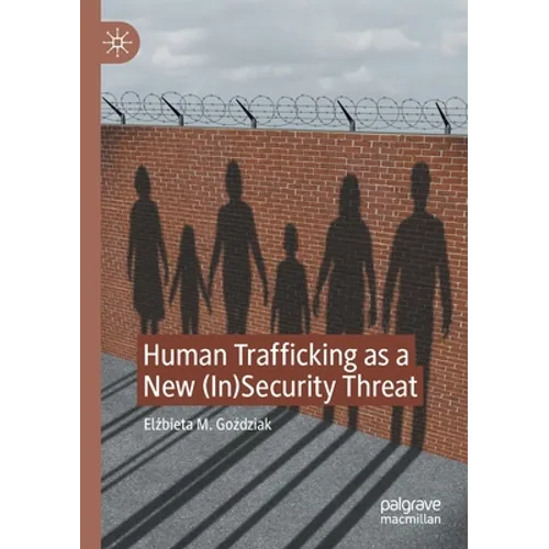 Human Trafficking as a New (In)Security Threat