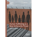 Human Trafficking as a New (In)Security Threat