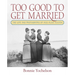 Too Good to Get Married: The Life and Photographs of Miss Alice Austen