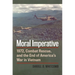 Moral Imperative: 1972, Combat Rescue, and the End of America's War in Vietnam