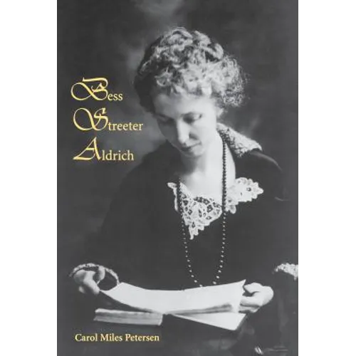Bess Streeter Aldrich: The Dreams Are All Real