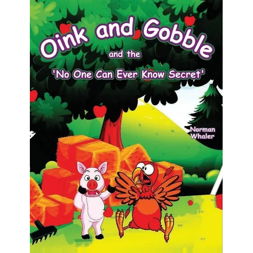 Oink and Gobble and the 'No One Can Ever Know Secret'