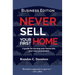 Never Sell Your First Home: A Guide For Turning Your Home Into Your Next Investment (Business Edition)