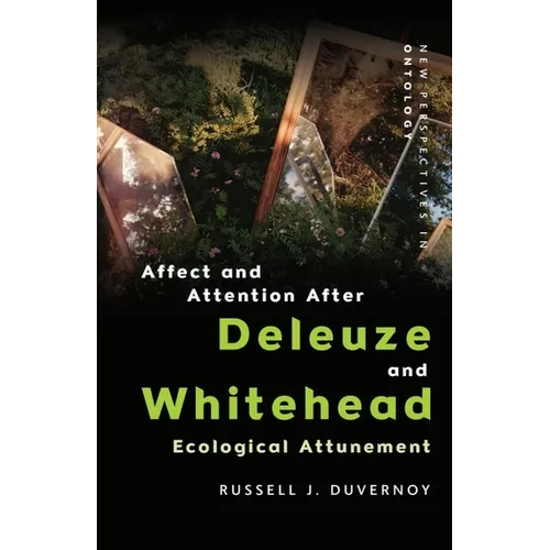 Affect and Attention After Deleuze and Whitehead: Ecological Attunement