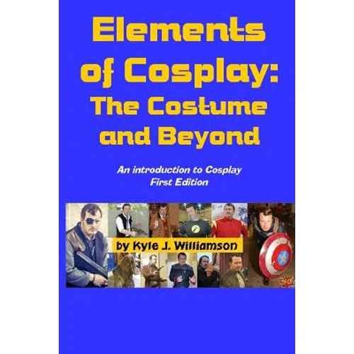 Elements of Cosplay: The Costume and Beyond
