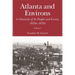 Atlanta and Environs: A Chronicle of Its People and Events, 1820s-1870s