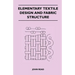 Elementary Textile Design and Fabric Structure