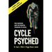 Cycle Psyched: Pro Wisdom and the Mental Training to Excel