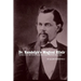 Dr. Randolph's Magical Elixir: The Story of the 19th Century Genius Who Created WESTERN Sexual Magic