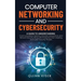 Computer Networking and Cybersecurity: A Guide to Understanding Communications Systems, Internet Connections, and Network Security Along with Protecti