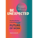 Be Unexpected: Resetting Routines to Revolutionize the Future of Work