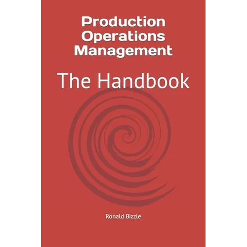 Production Operations Management: The Handbook