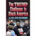 TheTrump Challenge to Black America