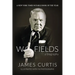 W. C. Fields: A Biography