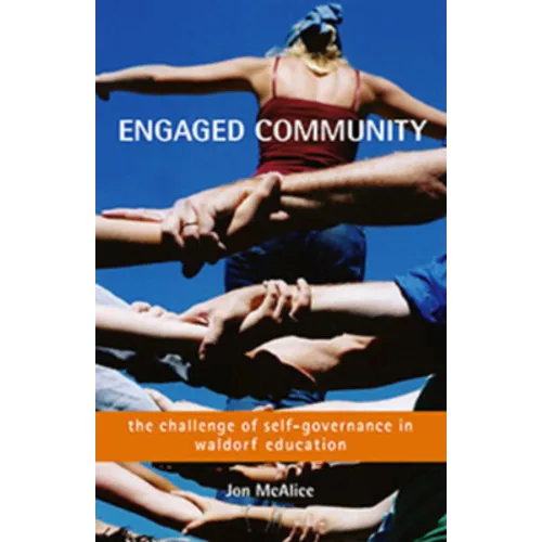 Engaged Community: The Challenge of Self-Governance in Waldorf Education