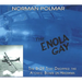 The Enola Gay: The B-29 That Dropped the Atomic Bomb on Hiroshima