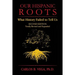 Our Hispanic Roots: What History Failed to Tell Us. Second Edition