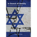 In Search of Identity: The Ongoing Crisis of Israeli Society