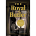 The Royal Butler: My Remarkable Life in Royal Service